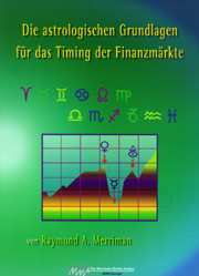 Die astrologischen Grundlagen für das Timing der Finanzmärkte