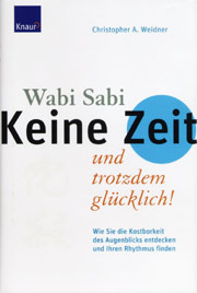 Wabi Sabi - Keine Zeit und trotzdem glücklich