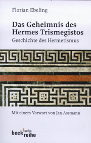 Das Geheimnis des Hermes Trismegistos