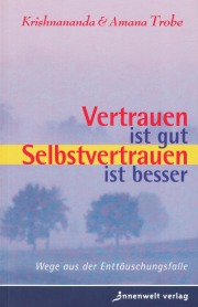 Vertrauen ist gut, Selbstvertrauen ist besser