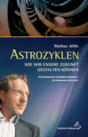 Astrozyklen – Wie wir unsere Zukunft gestalten können