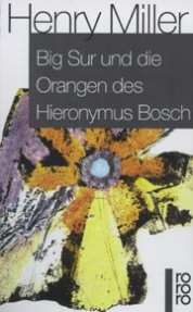 Big Sur und die Orangen des Hieronymus Bosch