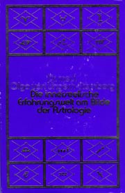 Die innerseelische Erfahrung am Bilde der Astrologie