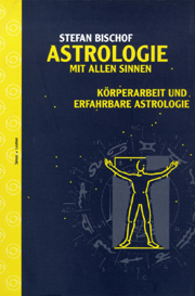 Astrologie mit allen Sinnen