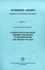 Astrologisch-Magische Theorie und Praxis in der Heilkunde der frühen Neuzeit