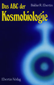 Das ABC der Kosmobiologie