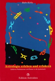 Astrologie erleben und erfahren