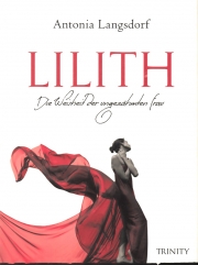 Lilith - Die Weisheit der ungezähmten Frau
