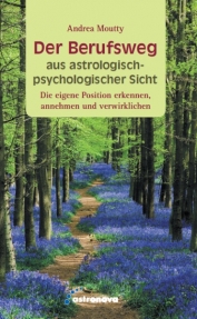 Der Berufsweg aus astrologisch-psychologischer Sicht