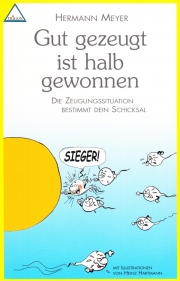 Gut gezeugt ist halb gewonnen