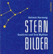Sternbilder - Gestirne und ihre Mythen