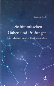 Die himmlischen Gaben und Prüfungen