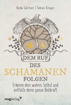 Dem Ruf des Schamanen folgen
