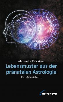 Lebensmuster aus der pränatalen Astrologie