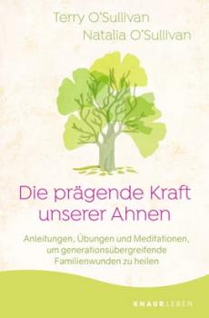 Die prägende Kraft unserer Ahnen